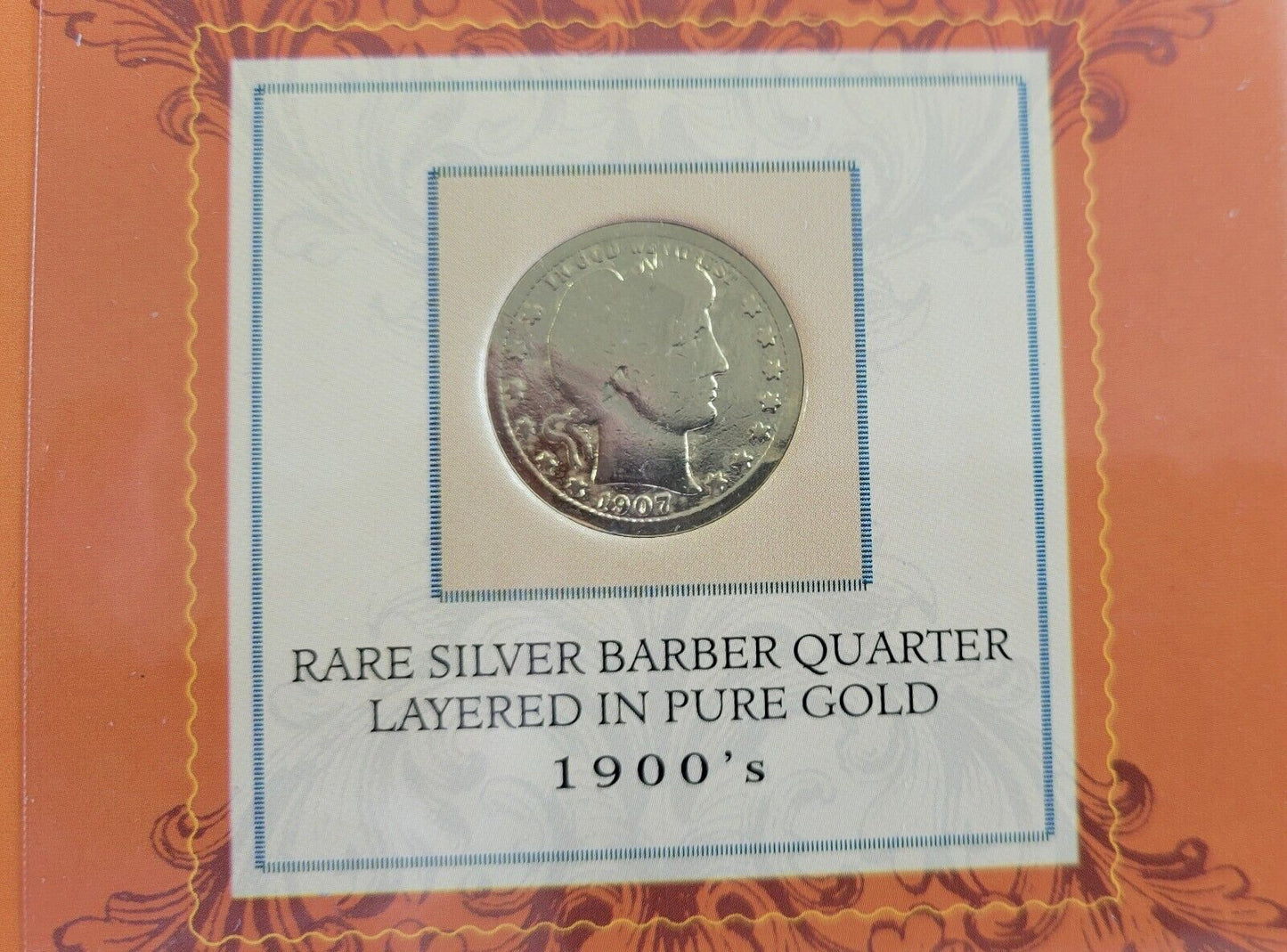 1900s Silver Barber Quarter 90% Silver 25c Layered In Pure Gold 1907